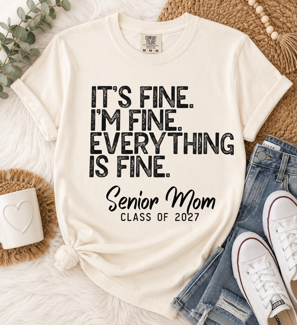 It's Fine Tee-Senior Mom 2027
